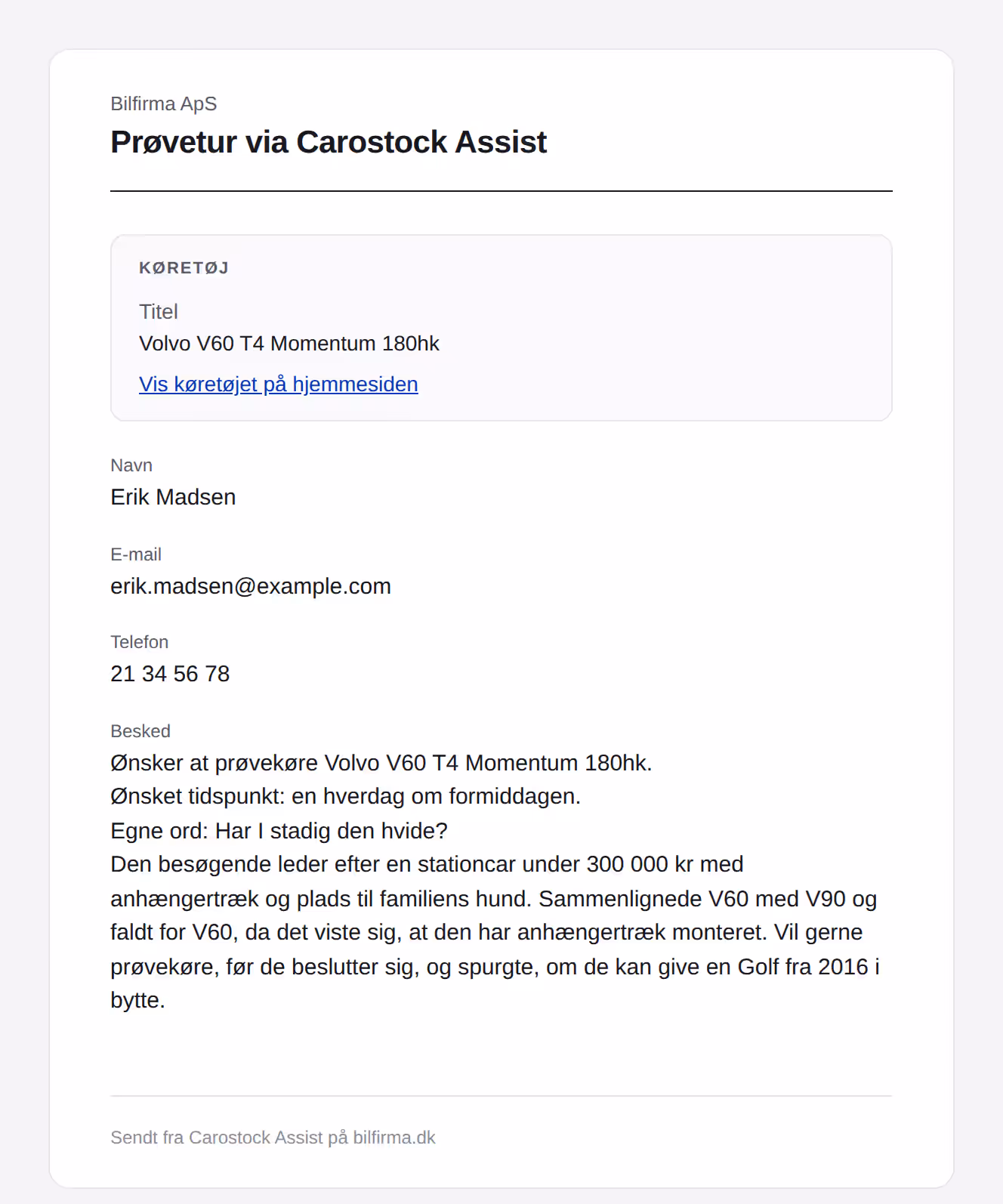 Den e‑mail, bilforhandleren får, når en besøgende lægger en henvendelse i Carostock Assist, med navn, telefonnummer, ønsket tidspunkt, den bil, det gælder, og et resumé af samtalen.